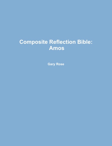 Composite Reflection Bible: Amos