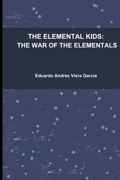 THE ELEMENTAL KIDS: THE WAR OF THE ELEMENTALS