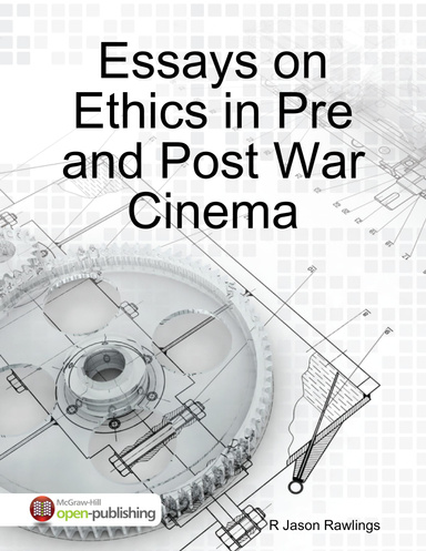 Essays on Ethics in Pre and Post War Cinema