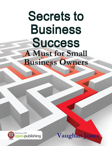 Secrets to Business Success - A Must for Small Business Owners