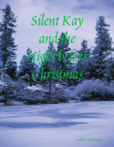 Silent Kay and the Night before Christmas