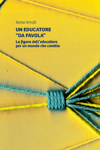 Un educatore "da favola". La figura dell’educatore per un mondo che cambia