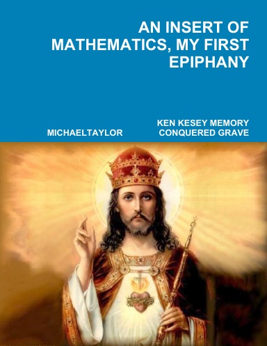 AN INSET OF MATHEMATICS, MY FIRST EPIPHANY