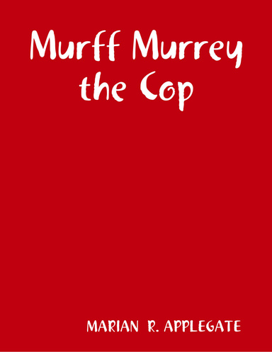 Murff Murrey the Cop