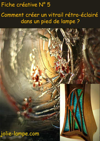 Fiche créative N°  5.  Comment créer un vitrail rétro-éclairé dans un pied de lampe en carton?