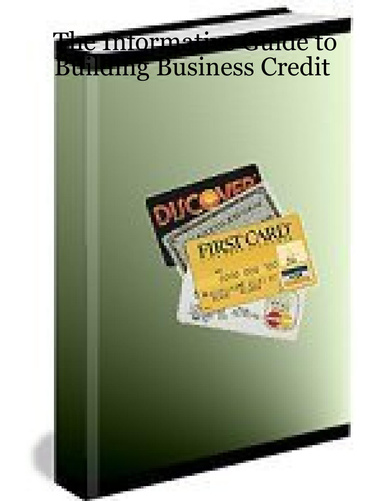 The Informative Guide to Building Business Credit