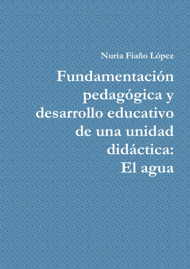 Fundamentación  pedagógica y desarrollo educativo de una unidad didáctica: El agua