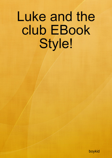 Luke and the club EBook Style!