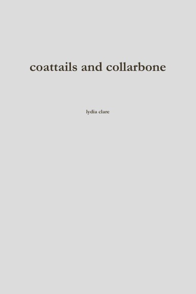 coattails and collarbone