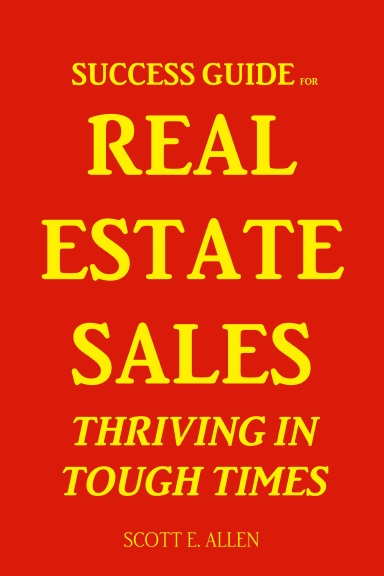 Success Guide for Real Estate Sales Thriving in Tough Times
