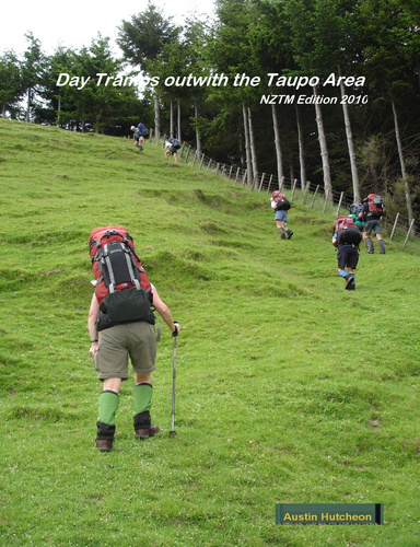 Day Tramps Outwith the Taupo Area: Nztm 2010 Edition