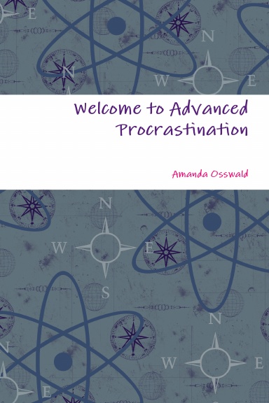 Welcome to Advanced Procrastination