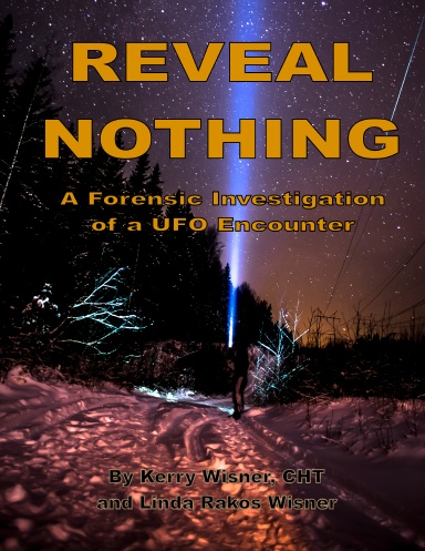 Reveal Nothing - A Forensic Investigation of a UFO Encounter