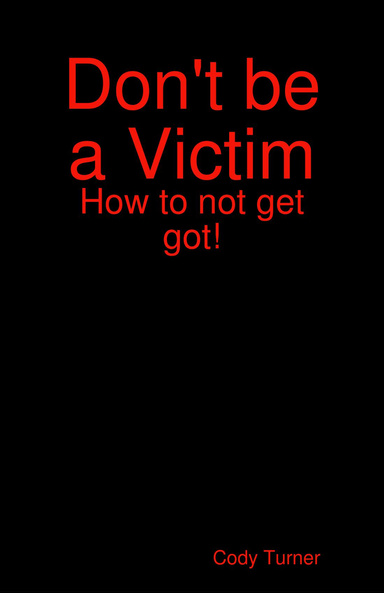 Don't be a Victim