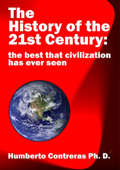 The History of the 21st Century: The Best That Civilization Has Ever Seen