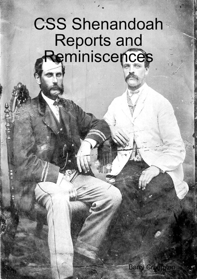 CSS Shenandoah Reports and Reminiscences