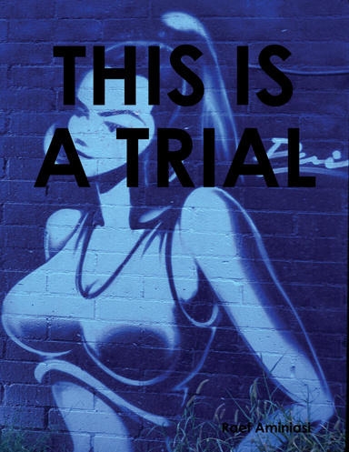 THIS IS A TRIAL