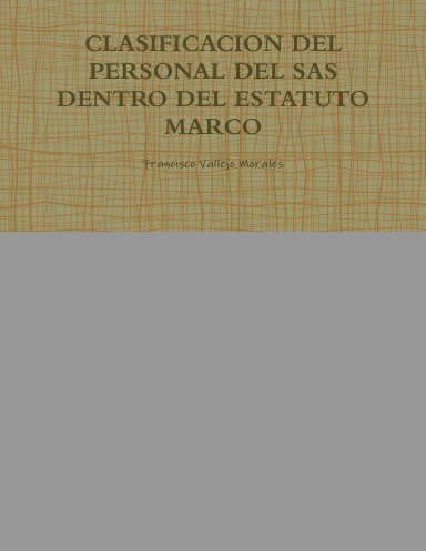 CLASIFICACION DEL PERSONAL DEL SAS DENTRO DEL ESTATUTO MARCO