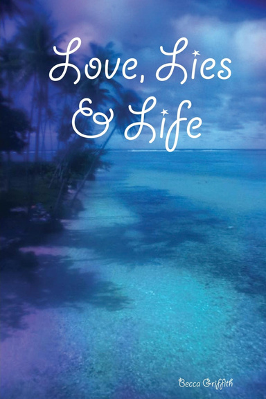Love, Lies & Life