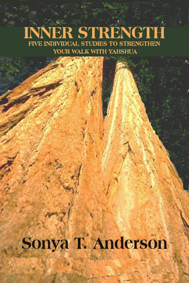Inner Strength Five Individual Studies to Strengthen Your Walk With Yahshua