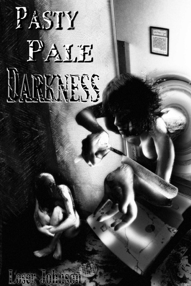 Pasty Pale Darkness
