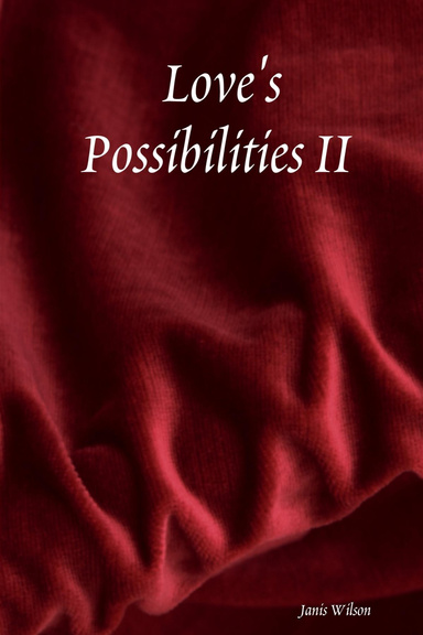 Love's Possibilities II