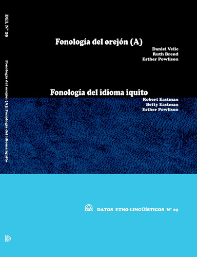 Fonología del orejón (A); Fonología del idioma iquito (B) (DEL N° 29)