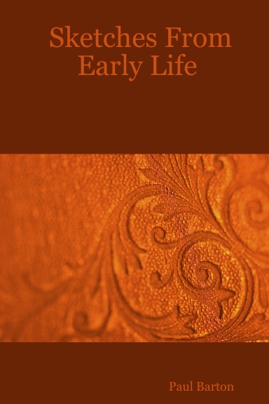 Sketches From Early Life
