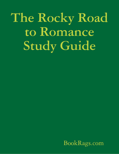 The Rocky Road to Romance Study Guide