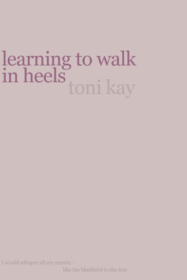 learning to walk in heels - found poetry edition