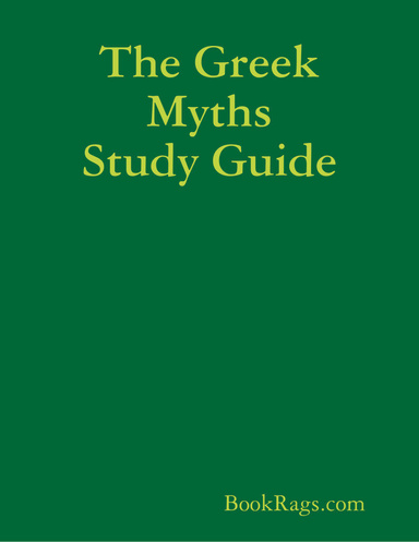 The Greek Myths Study Guide