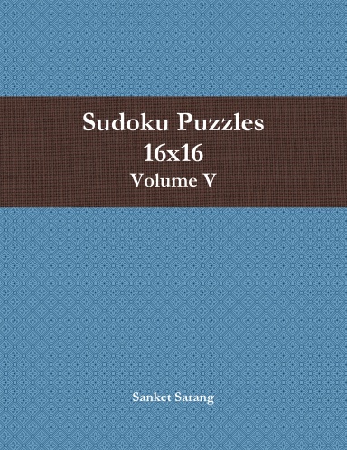 Sudoku Puzzles 16x16 Vol - V