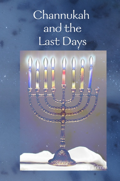Channukah and the Last Days