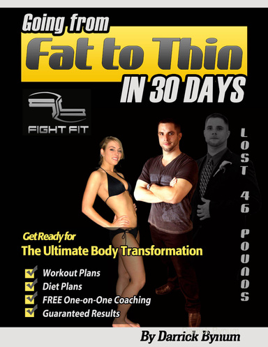 Going from Fat to Thin In 30 Days