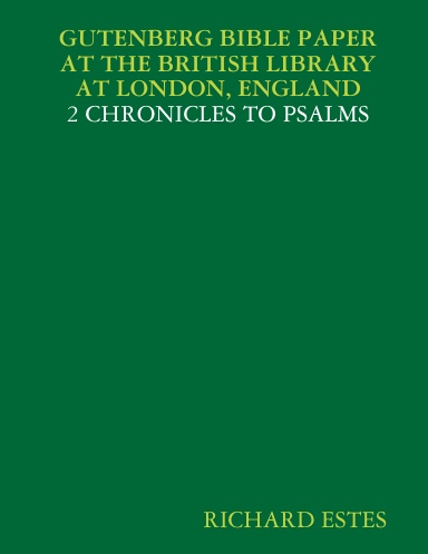 GUTENBERG BIBLE PAPER AT THE BRITISH LIBRARY AT LONDON, ENGLAND - 2 CHRONICLES TO PSALMS