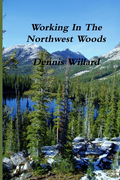 Working In The Northwest Woods