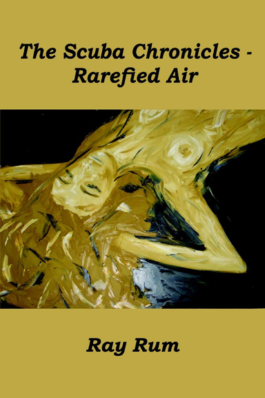 The Scuba Chronicles - Rarefied Air