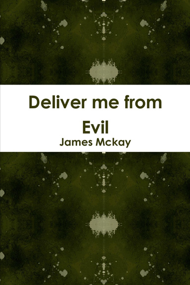 Deliver me from Evil