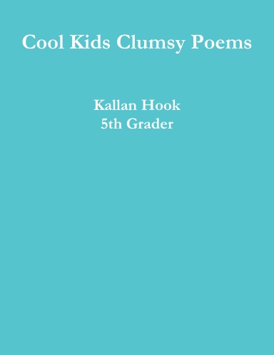 Cool Kids Clumsy Poems