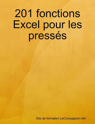 201 fonctions Excel pour les pressés