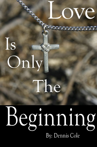 Love Is Only The Beginning