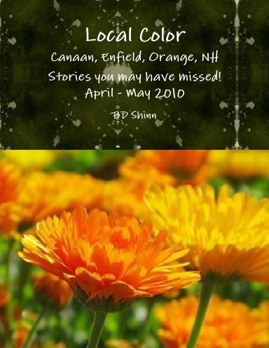 Local Color - Canaan, Enfield, Orange April-May 2010