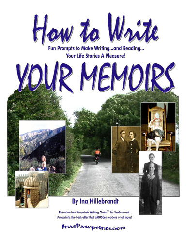 How to Write Your Memoirs...Fun Prompts to Make Writing...and Reading...Your Life Stories a Pleasure!