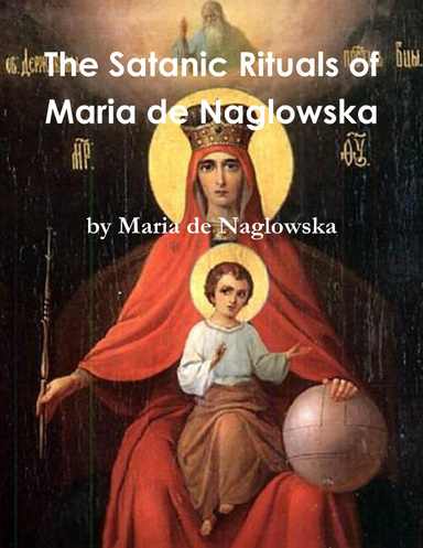 The Satanic Rituals of Maria de Naglowska