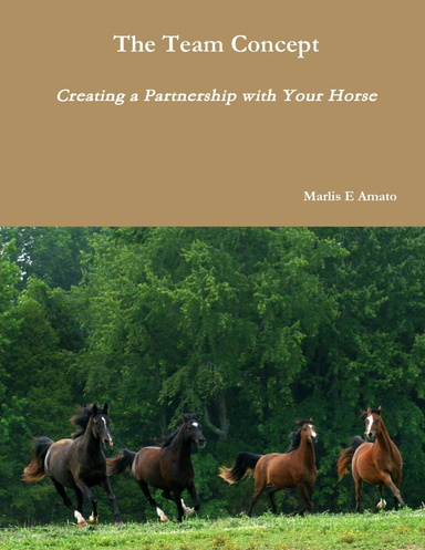 The Team Concept: Creating a Partnership With Your Horse