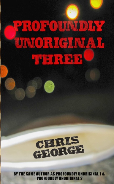 Profoundly Unoriginal 3
