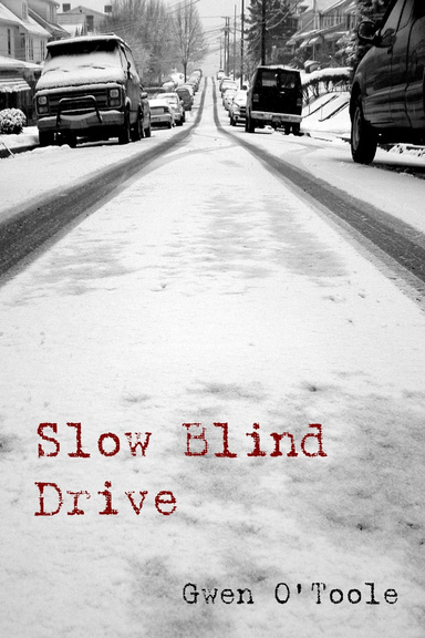 Slow Blind Drive