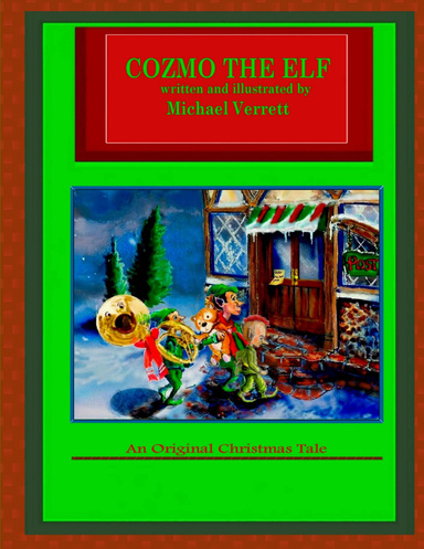 Cozmo the Elf : An Original Christmas Tale