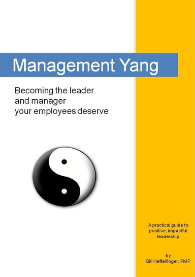 Management Yang: Becoming the leader and manager your employees deserve