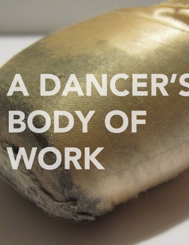 A Dancer's Body of Work